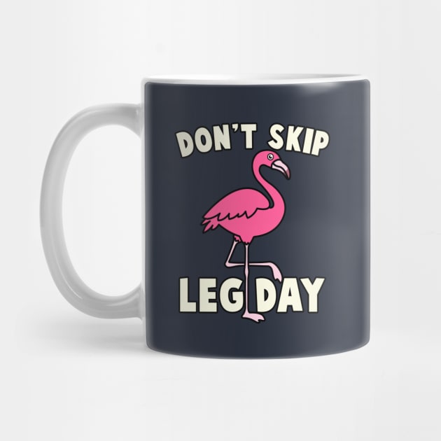 Don't Skip Leg Day Flamingo by TextTees